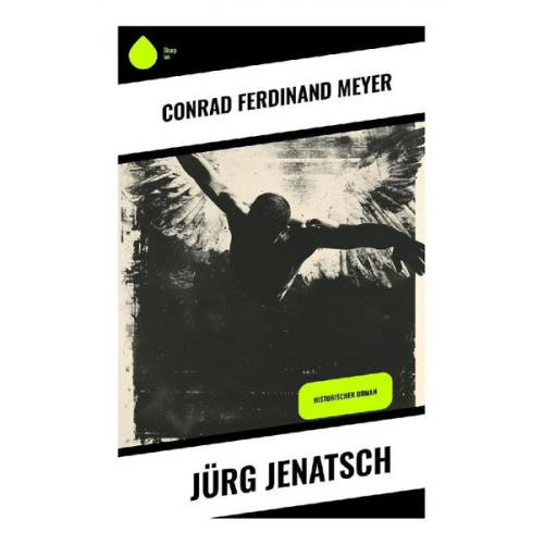 Conrad Ferdinand Meyer - Jürg Jenatsch