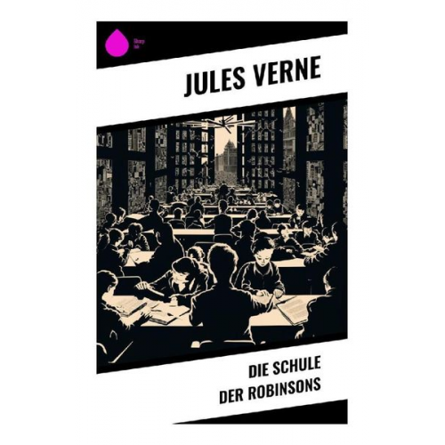 Jules Verne - Die Schule der Robinsons