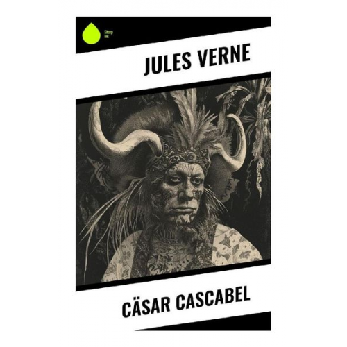 Jules Verne - Cäsar Cascabel