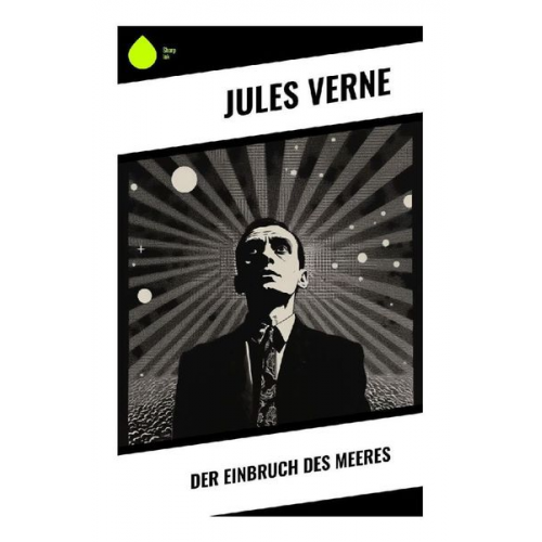 Jules Verne - Der Einbruch des Meeres