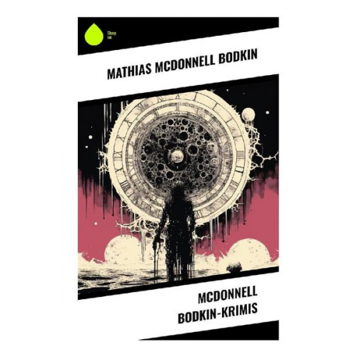 Mathias McDonnell Bodkin - McDonnell Bodkin-Krimis