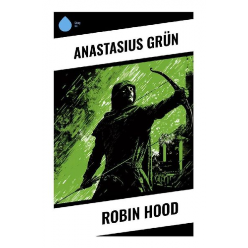 Anastasius Grün - Robin Hood