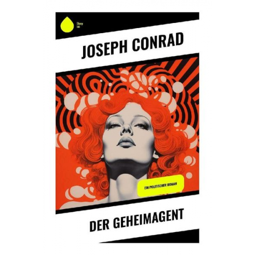 Joseph Conrad - Der Geheimagent