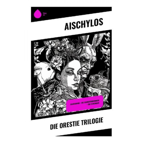 Aischylos - Die Orestie Trilogie