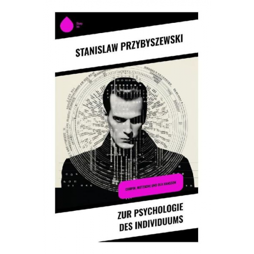 Stanislaw Przybyszewski - Zur Psychologie des Individuums