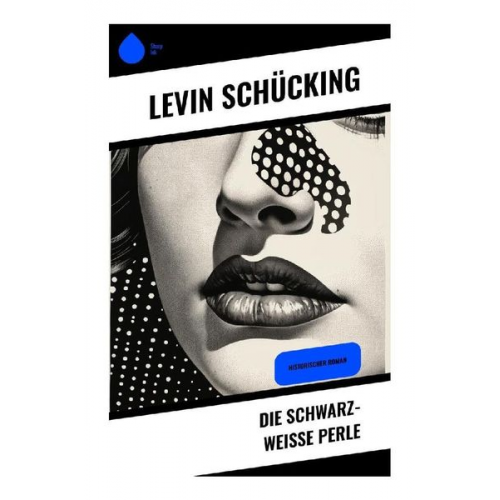 Levin Schücking - Die schwarz-weiße Perle