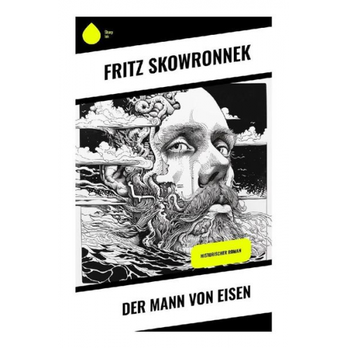 Fritz Skowronnek - Der Mann von Eisen