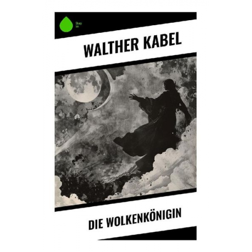 Walther Kabel - Die Wolkenkönigin