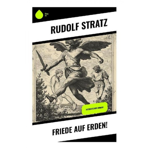 Rudolf Stratz - Friede auf Erden!