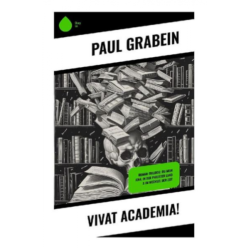 Paul Grabein - Vivat Academia!