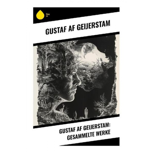 Gustaf af Geijerstam - Gustaf af Geijerstam: Gesammelte Werke