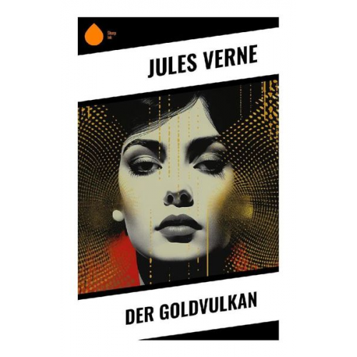 Jules Verne - Der Goldvulkan