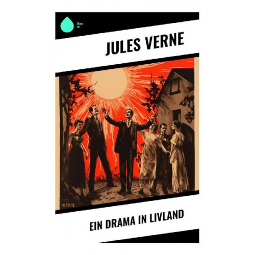 Jules Verne - Ein Drama in Livland