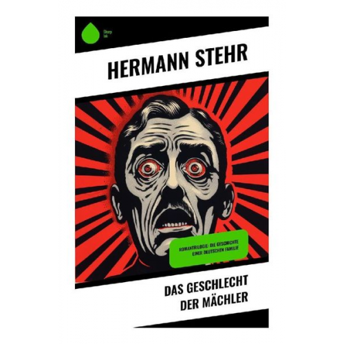 Hermann Stehr - Das Geschlecht der Mächler