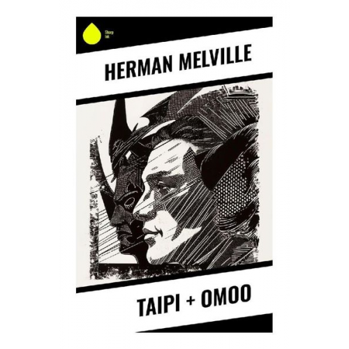 Herman Melville - Taipi + Omoo