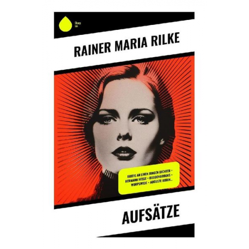 Rainer Maria Rilke - Aufsätze