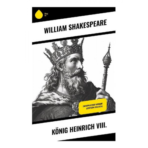 William Shakespeare - König Heinrich VIII.