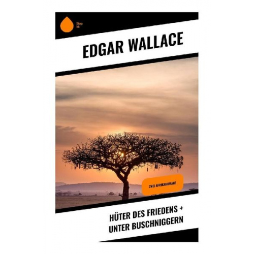 Edgar Wallace - Hüter des Friedens + Unter Buschniggern