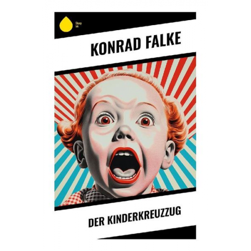 Konrad Falke - Der Kinderkreuzzug