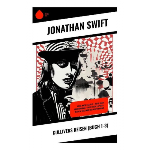 Jonathan Swift - Gullivers Reisen (Buch 1-3)