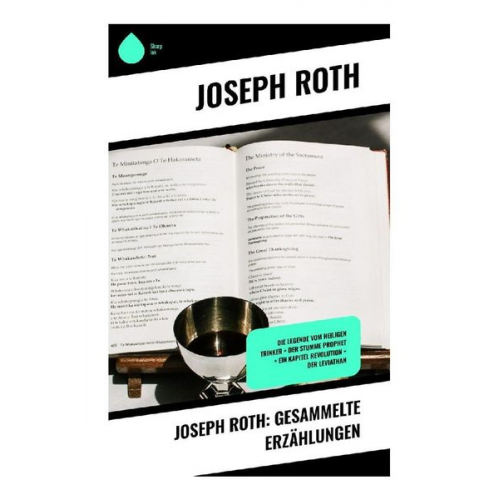 Joseph Roth - Joseph Roth: Gesammelte Erzählungen