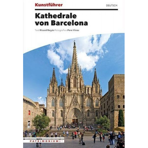 Pere Vivas Ricard Regàs - Reiseführer Kathedrale von Barcelona