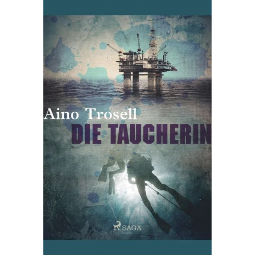 Aino Trosell - Die Taucherin