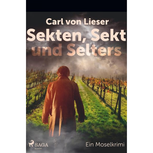 Carl Lieser - Sekten, Sekt und Selters - Ein Moselkrimi