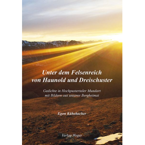 Egon Kühebacher - Unter dem Felsenreich von Haunold und Dreischuster