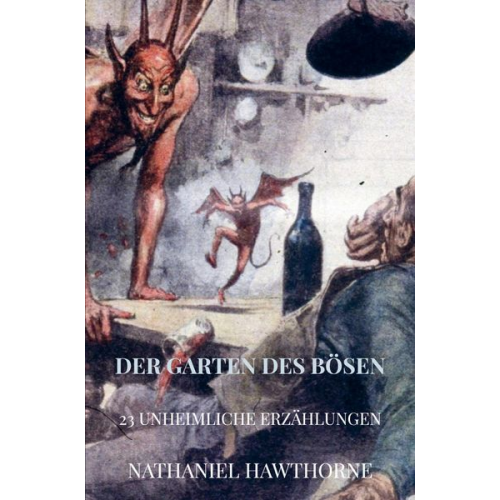Nathaniel Hawthorne - Der Garten des Bösen