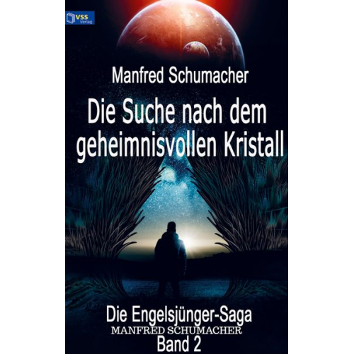 Manfred Schumacher - Die Suche nach dem geheimnisvollen Kristall