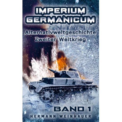 Hermann Weinhauer - Hermann Weinhauer: Imperium Germanicum ¿ Alternativweltgesch