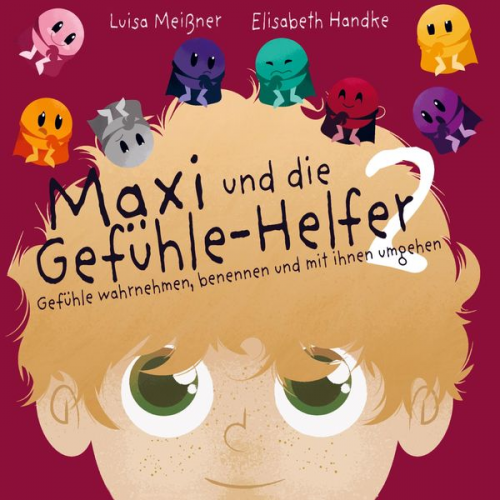 Luisa Meissner - Maxi und die Gefühle-Helfer 2: