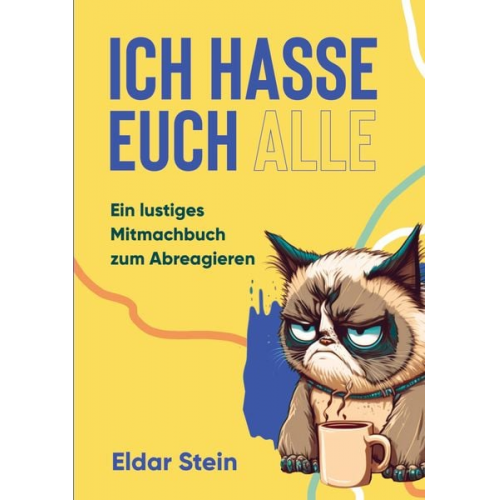 Eldar Stein - Ich hasse euch alle