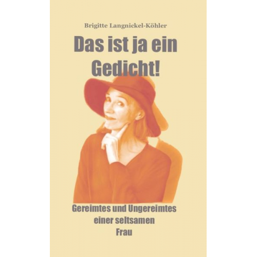 Brigitte Langnickel-Köhler - Das ist ja ein Gedicht!