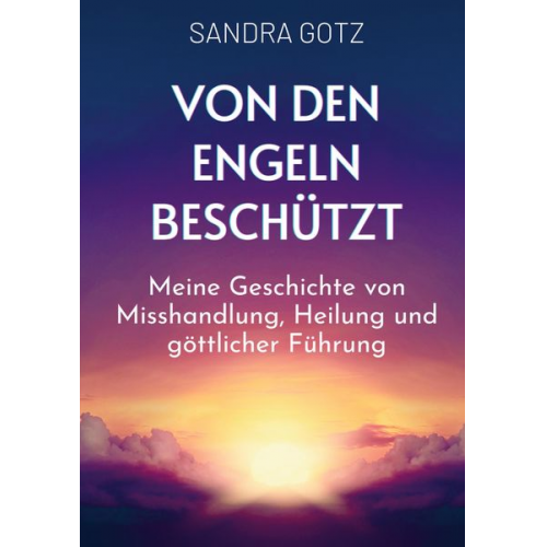 Sandra Gotz - Von den Engeln beschützt