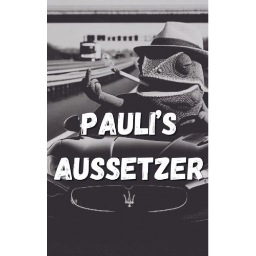 Paul G. - Pauli´ s Aussetzer