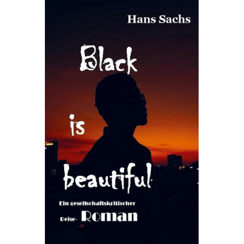 Hans Sachs - Black is beautiful