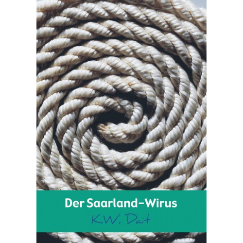 K. W. Dait - Der Saarland-Wirus