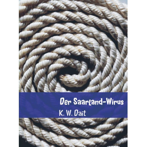 K. W. Dait - Der Saarland-Wirus