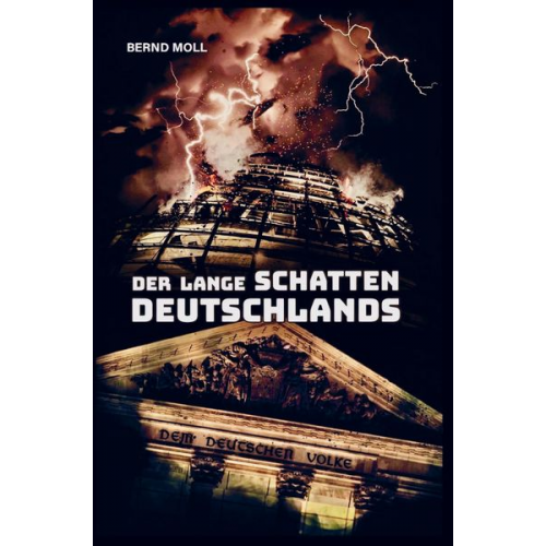 Bernd Moll - Der lange Schatten Deutschlands