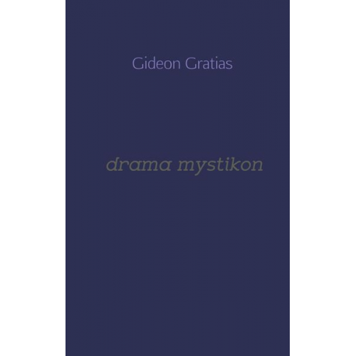 Gideon Gratias - Drama mystikon