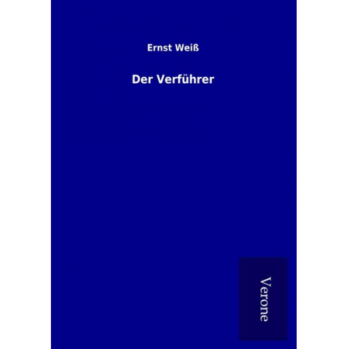 Ernst Weiss - Der Verführer