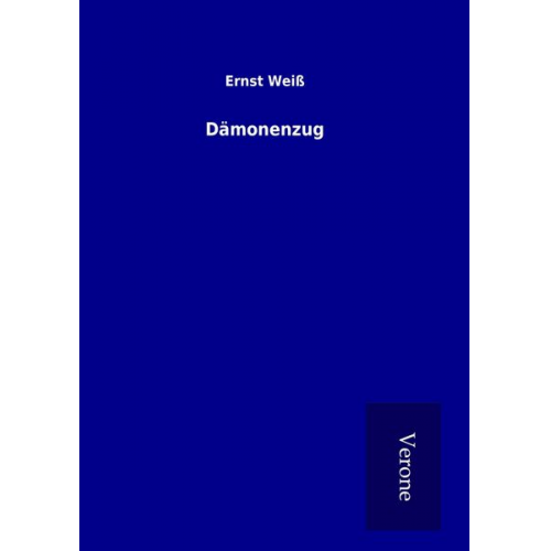 Ernst Weiss - Dämonenzug