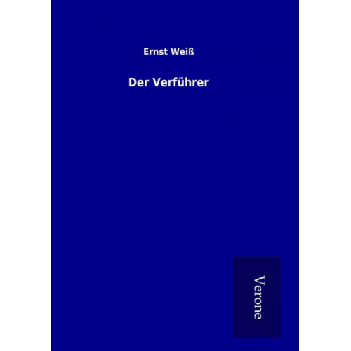 Ernst Weiss - Der Verführer