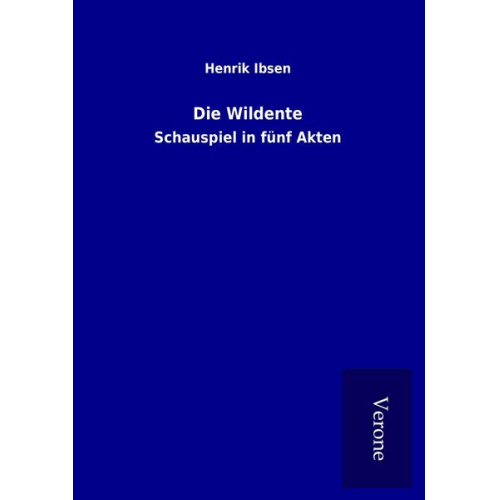 Henrik Ibsen - Die Wildente