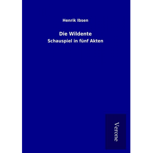 Henrik Ibsen - Die Wildente