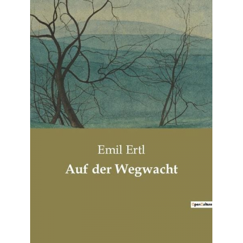 Emil Ertl - Auf der Wegwacht