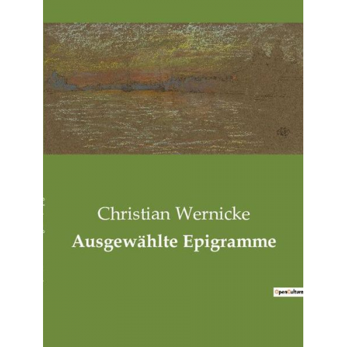 Christian Wernicke - Ausgewählte Epigramme