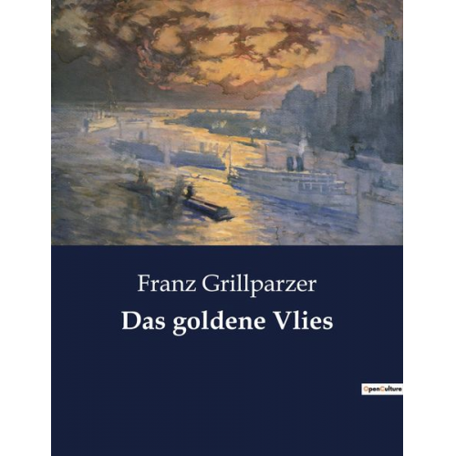 Franz Grillparzer - Das goldene Vlies